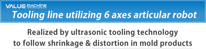 Tooling line utilizing 6 axes articular robot